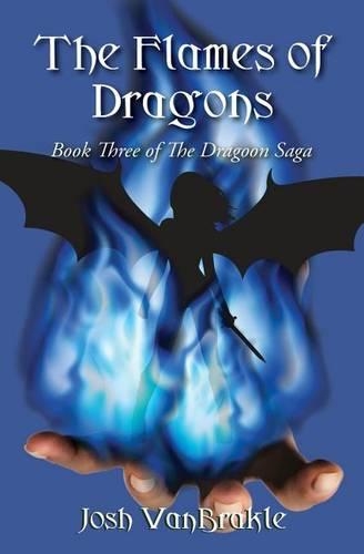 The Flames of Dragons: (The Dragoon Saga)