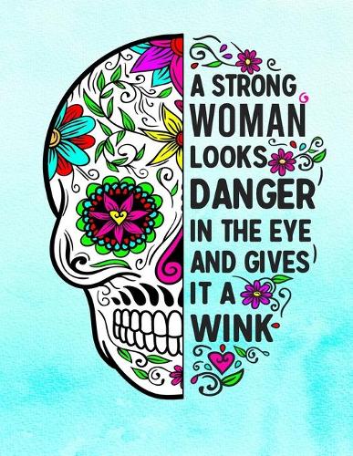 A Strong Woman Looks Danger In The Eye And Gives It A Wink
