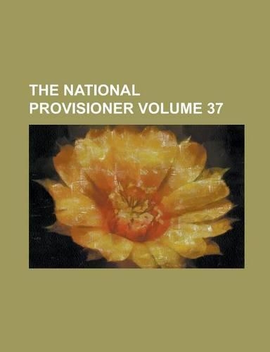 The National Provisioner Volume 37