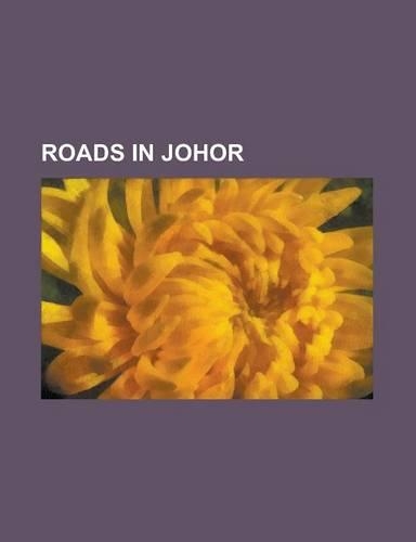 Roads in Johor: Jalan Muar-Labis, Segamat Inner Ring Road, Jalan Masai Lama, Kempas Highway, Jalan Parit Jawa, Jalan Gelang Patah-Skud(English)