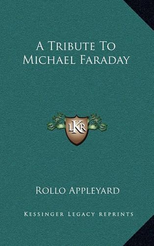 A Tribute To Michael Faraday: (English)