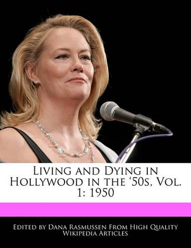 Living and Dying in Hollywood in the '50s, Vol. 1