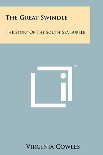The Great Swindle: The Story Of The South Sea Bubble