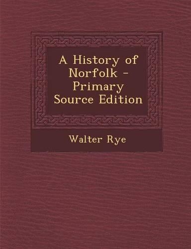 A History of Norfolk - Primary Source Edition: (English)