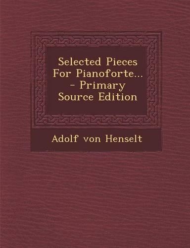 Selected Pieces for Pianoforte...