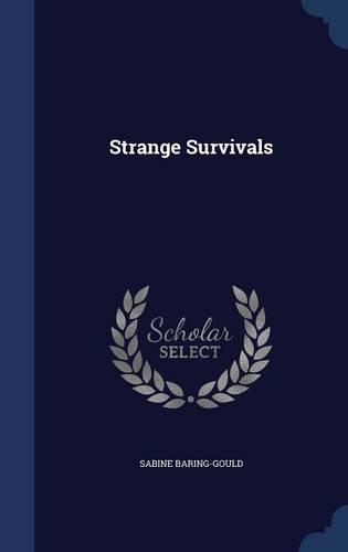 Strange Survivals: (English)