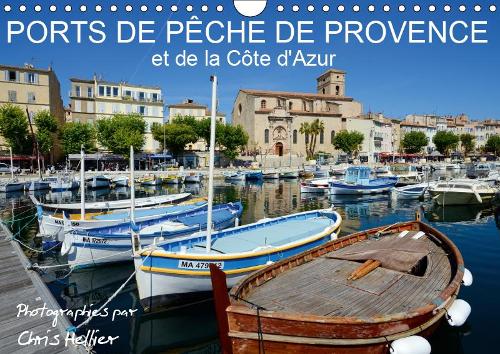 Ports de pêche de Provence et de la Côte d'Azur 2019: Ports pittoresques et bateaux de pêche colorés de Provence et de la Côte d'Azur(Calvendo Places)