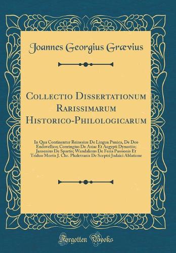 Collectio Dissertationum Rarissimarum Historico-Philologicarum