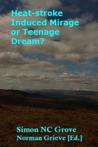 Heat-stroke Induced Mirage or Teenage Dream?: Breac-Bheinn & Meall Dheirgidh.