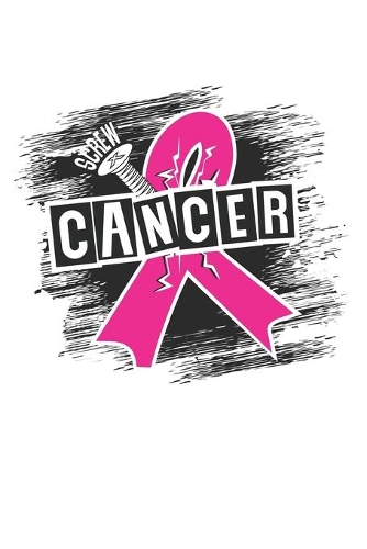 Screw Cancer: Breast Cancer Sucks