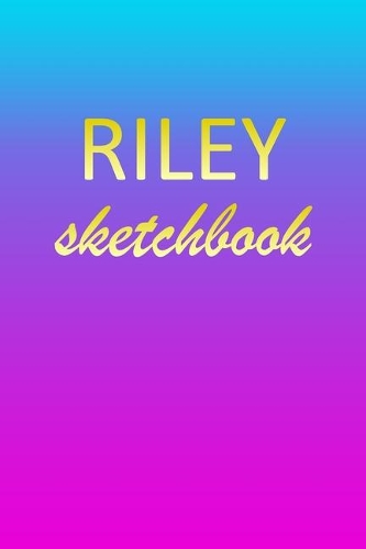 Riley: Sketchbook - Blank Imaginative Sketch Book Paper - Pink Blue Gold Custom Letter R Personalized Cover - Teach & Practice Drawing for Experienced & As