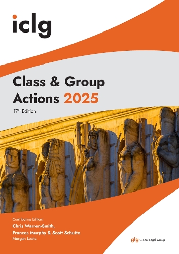 International Comparative Legal Guide to: Class and Group Actions