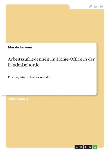 Arbeitszufriedenheit im Home-Office in der Landesbehörde