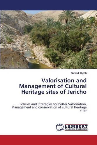 Valorisation and Management of Cultural Heritage sites of Jericho: (English)