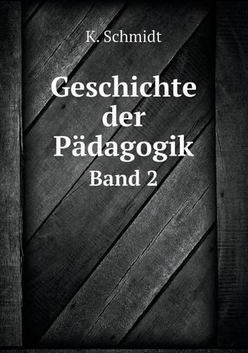 Geschichte der Pädagogik Band 2