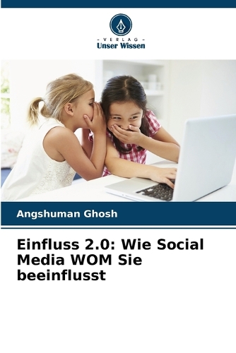 Einfluss 2.0: Wie Social Media WOM Sie beeinflusst