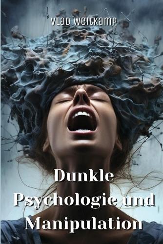 Dunkle Psychologie und Manipulation