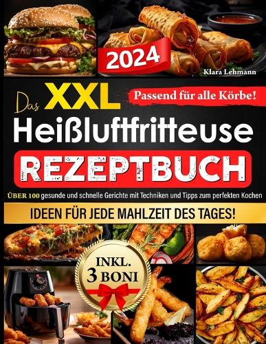 Das XXL Heißluftfritteuse Rezeptbuch