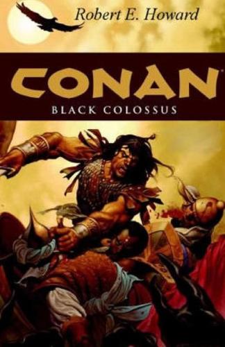 Black Colossus Annotated ( Conan the Barbarian #4 )