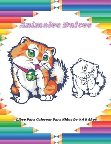 Animales Dulces - Libro Para Colorear Para Niños De 4 A 8 Años