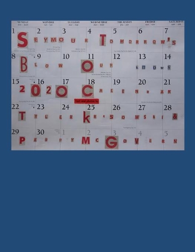 Seymour Tomorrow's Blow Our knows 2O2O Calendar