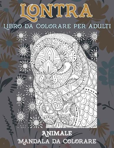 Libro da colorare per adulti - Mandala da colorare - Animale - Lontra
