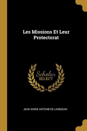 Les Missions Et Leur Protectorat