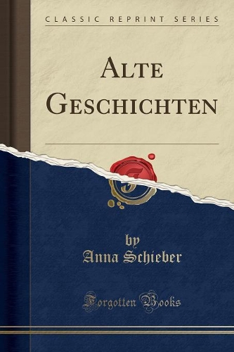 Alte Geschichten (Classic Reprint)