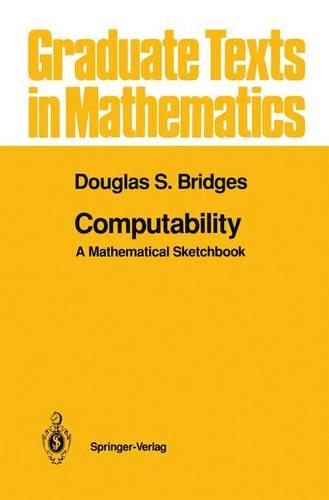 Computability: A Mathematical Sketchbook(146 Graduate Texts in Mathematics)