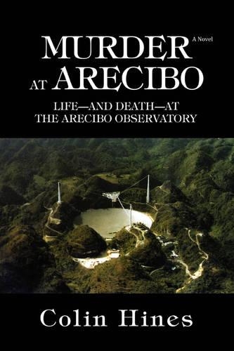Murder at Arecibo: Life--And Death--At the Arecibo Observatory(English)