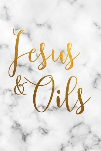 Jesus and Oils