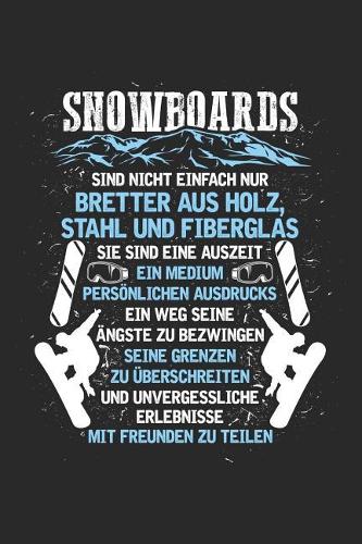 Snowboarden ist Lebenseinstellung: Notizbuch / Notizheft für Snowboarder Snowboard Snowboarding Snowboardfahrer-in A5 (6x9in) liniert mit Linien