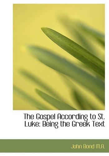 The Gospel According to St. Luke