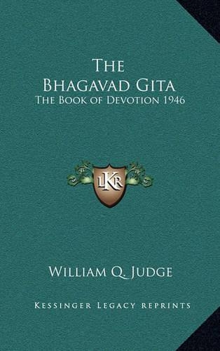The Bhagavad Gita: The Book of Devotion 1946