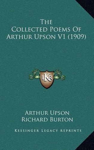 The Collected Poems of Arthur Upson V1 (1909)