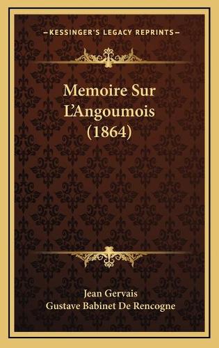 Memoire Sur L'Angoumois (1864)