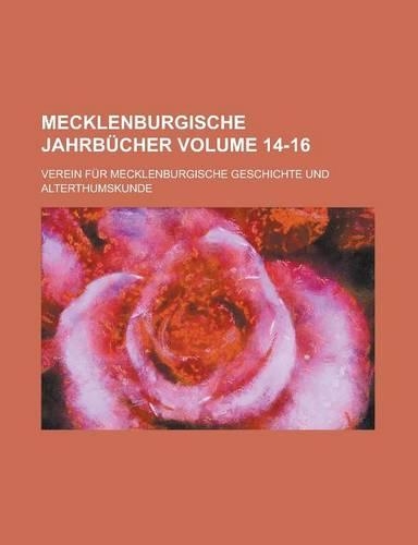 Mecklenburgische Jahrbucher Volume 14-16: (English)
