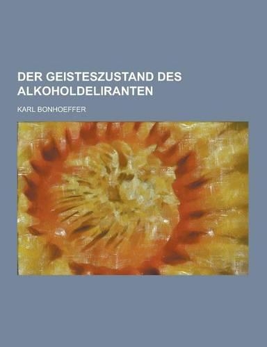 Der Geisteszustand Des Alkoholdeliranten