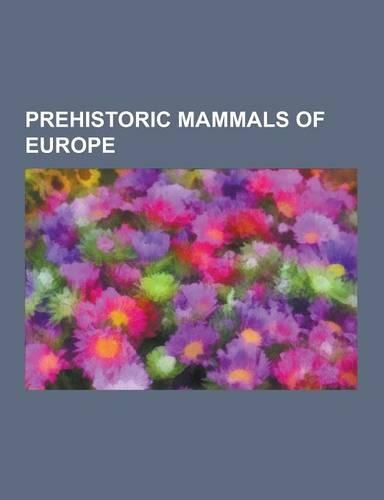 Prehistoric Mammals of Europe