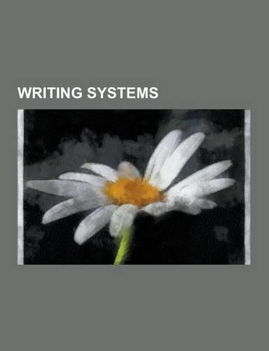 Writing Systems: Ideogram, Kanji, Decipherment, Logogram, Boustrophedon, Hieratic, Hanja, Pasigraphy, False Writing System, Scriptio Co(English)
