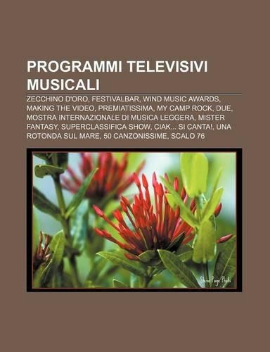 Programmi Televisivi Musicali: Zecchino D'Oro, Festivalbar, Wind Music Awards, Making the Video, Premiatissima, My Camp Rock, Due(Italian)