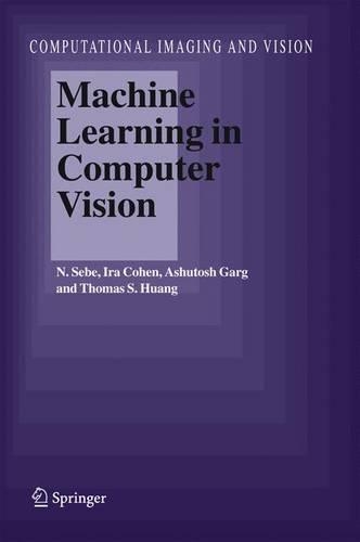 Machine Learning in Computer Vision: (v. 29 Computational Imaging and Vision)