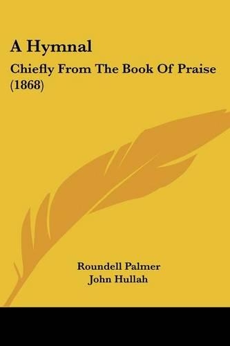 Hymnal: Chiefly From The Book Of Praise (1868)(English)
