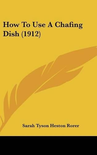 How to Use a Chafing Dish (1912)