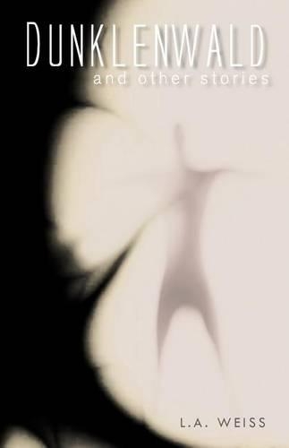 Dunklenwald and Other Stories: (English)