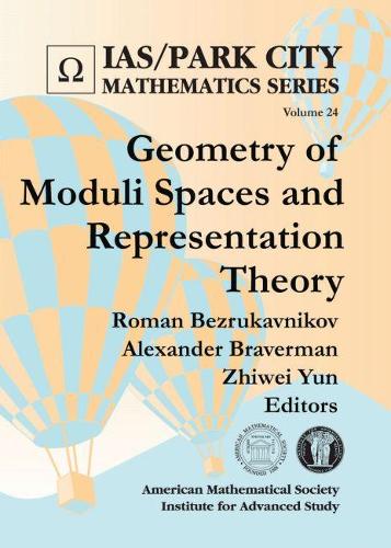 Geometry of Moduli Spaces and Representation Theory: (IAS/Park City Mathematics Series)