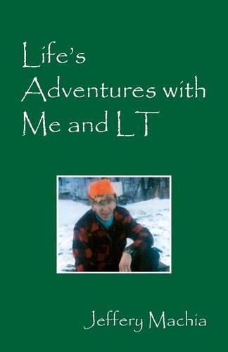 Life's Adventures with Me and LT