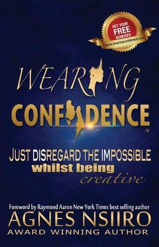 Wearing Confidence: Just Disregard The Impossible Whilst Being Creative(English)