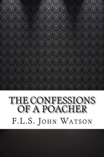The Confessions of a Poacher
