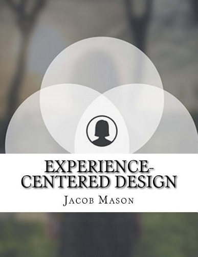 Experience-Centered Design